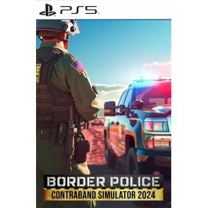 Border Police: Contraband Simulator 2024 PS5